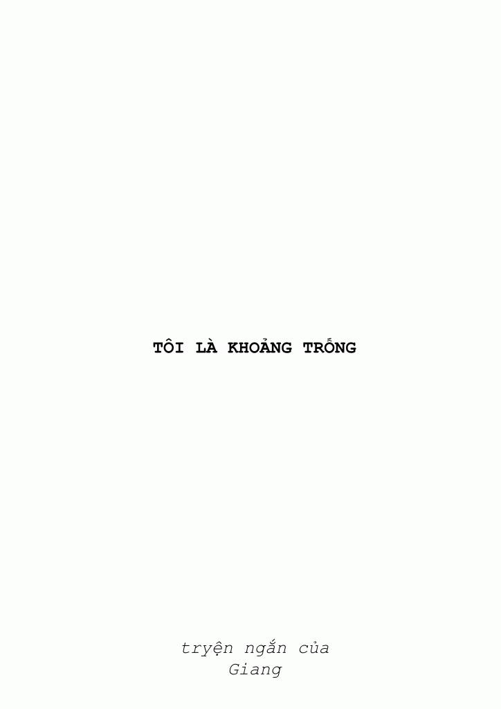 I AM THE SPACE A short story by Giang